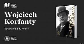 Wojciech Korfanty 1873-1939 – Książki pełne historii [SPOTKANIE Z AUTORAMI]