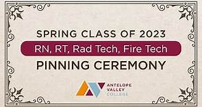 Antelope Valley College Pinning Ceremony Spring Class Of 2023