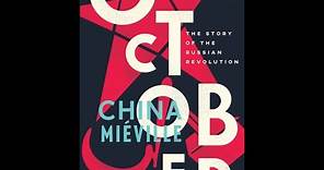 China Miéville - October: The Story Of The Russian Revolution [Audiobook]