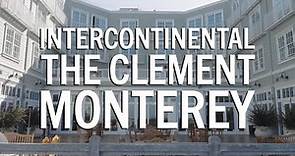 Hotel Tour: Intercontinental The Clement Monterey