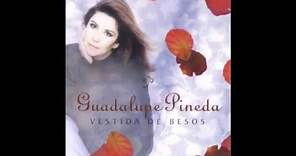 Guadalupe Pineda - Te Quiero Más