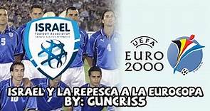 La selección de ISRAEL y su casi clasificación a una EUROCOPA llegando a la REPESCA | Eurocopa 2000