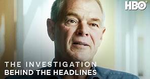 The Investigation: The Story Behind the Headlines | HBO