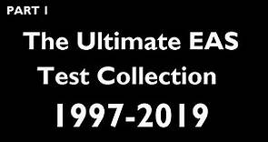 The Ultimate EAS Test Collection (Part 1 - 1997-2019)