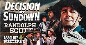 Randolph Scott's Absolute Western Classic I Decision at Sundown (1957) I Absolute Western