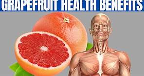 GRAPEFRUIT BENEFITS - 13 Reasons to Start Eating Grapefruit!