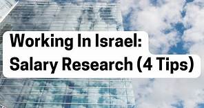 Working In Israel: Salary Research (4 Tips)