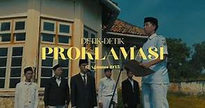 Detik - detik Proklamasi Kemerdekaan Indonesia | Official Movie | XI IPA 6 - SMANSA