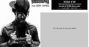 Youssoupha feat Kery James & LFDV - La Vie Est Belle - Paroles (Officiel)