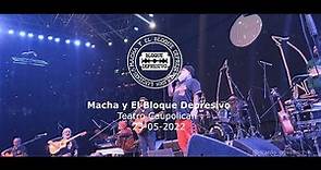 Macha y El Bloque Depresivo - Teatro Caupolicán Mayo 2022 (Concierto Completo)