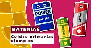 Baterías (Celdas primarias) | Batería química tipos | Baterías primarias ejemplos