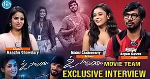 O Saathiya Movie Team Exclusive Interview | Aryan Gowra, Mishti Chakravary | Anchor Nandu | iDream