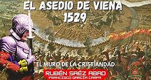 EL ASEDIO DE VIENA, 1529: La defensa del muro oriental de la Cristiandad *Rubén Saéz Abad*