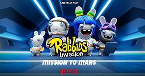 Rabbids Invasion: Mission to Mars | Official Trailer | Netflix