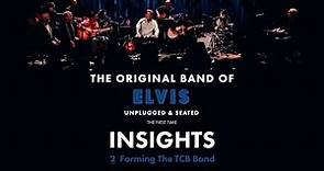 2 TCB BAND INSIGHTS Founding The TCB Band
