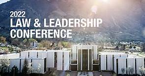 Law & Leadership Conference 2022 | Brigham Young University J. Reuben Clark Law School