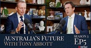 S3E5 Australia's Future with Tony Abbott - The Future of Religious Freedom