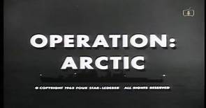 Ensign Otoole Operation Arctic full episode