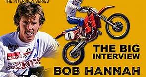 Bob Hannah The Big Interview Episode 1