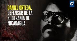 Daniel Ortega, defensor de la soberanía de Nicaragua