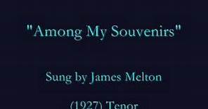 "Among My Souvenirs" (1927) James Melton