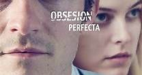 Obsesion Perfecta (Subtitulada)