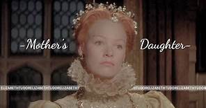 Elizabeth Tudor - Mother's Daughter