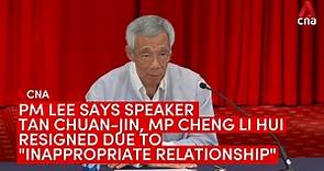 Speaker Tan Chuan-Jin, MP Cheng Li Hui resigned after 'inappropriate relationship': PM Lee