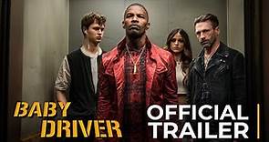 BABY DRIVER - Official Trailer (FHD) | Ansel Elgort | Edgar Wright | Jamie Foxx | Kevin | Lily