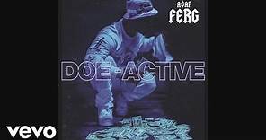 A$AP Ferg - Doe-Active (Audio)