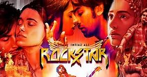 Ranbir Kapoor | Rockstar Full Movie (2011) HD 720p In Hindi Fact & Some Details | Nargis Fakhri