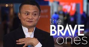 Jack Ma, Founder of Alibaba | The Brave Ones