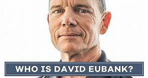 Who Is David Eubank?