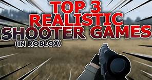 Top 3 Realistic Shooter Games on Roblox
