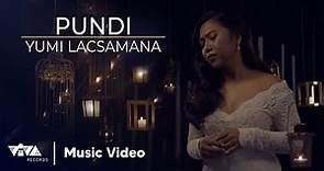 PUNDI by Yumi Lacsamana (Official Music Video)