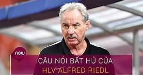 HLV Alfred Riedl và câu nói bất hủ: “Bóng đá Việt Nam xây nhà từ nóc” | VTC Now