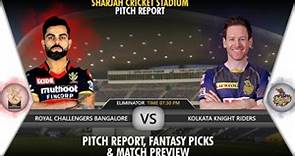 Sharjah Cricket Stadium Sharjah Pitch Report| IPL 2021 Eliminator RCB vs KKR Match Preview Playing11