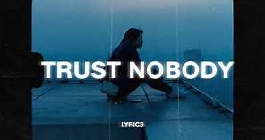 Shiloh Dynasty & beats mode - Trust Nobody (Lyrics)