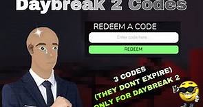 3 New Daybreak 2 Codes that don't expire.