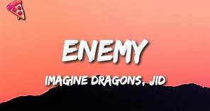 Imagine Dragons, JID - Enemy