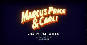 Marcus Price & Carli - Big Room Skiten (Teaser)