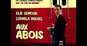 AUX ABOIS - Film complet - avec Elie Semoun - VF/HD