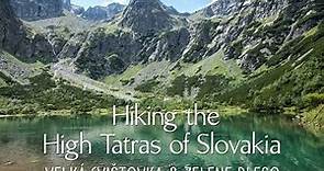 Hiking the High Tatras - Vel’ká Svišt’ovka and Zelene Pleso, Slovakia