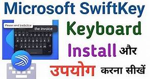 How To Install And Use Microsoft SwiftKey Keyboard App | Download And Install Microsoft SwiftKey App