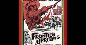 Frontier Uprising 1961 Western Movie Jim Davis, Nancy Hadley, Ken Mayer