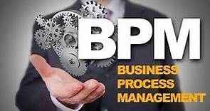¿Qué es BPM? - Business Process Management