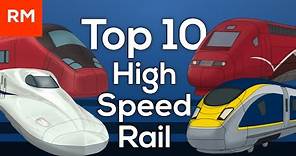 The Top 10 High Speed Rail Systems in the World!