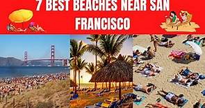 7 Best Beaches Near San Francisco | Top5 ForYou