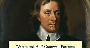 Cromwellian Conversations 22: 'Warts and All'? Cromwell Portraits