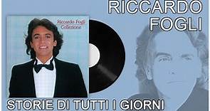 Riccardo Fogli - Storie di tutti i giorni
